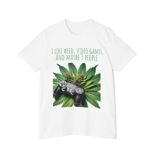 I Like Weed Video Games And Maybe 3 People USA-Made Unisex Short-Sleeve Jersey T-Shirt