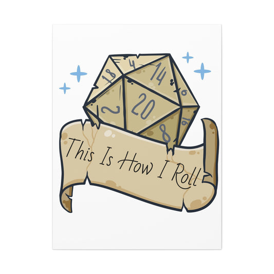 This Is How I Roll D20 Canvas Stretched, 1.5''