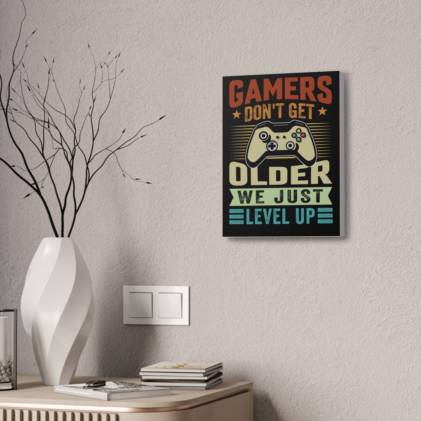 Gamers Don’t Get Older We Just Level Up Canvas Stretched, 1.5''