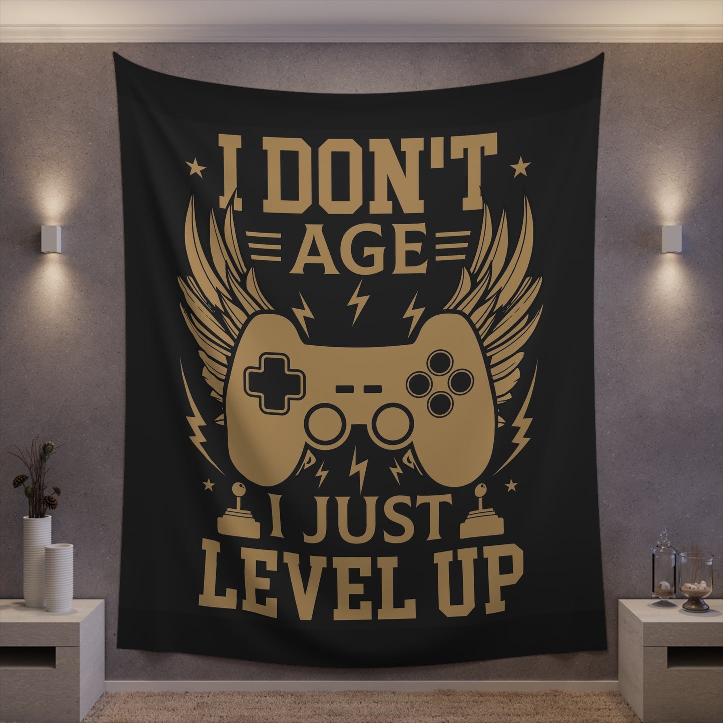 I don’t age I just level up Printed Wall Tapestry