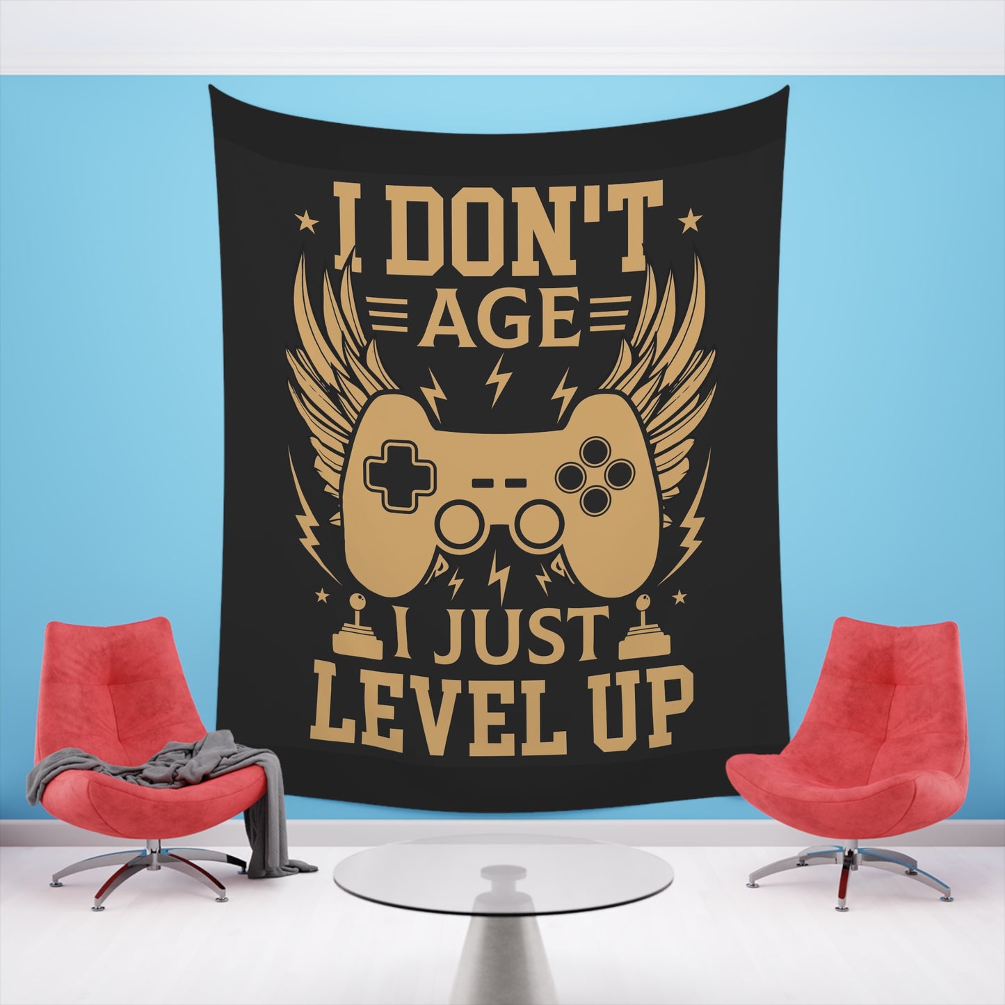 I don’t age I just level up Printed Wall Tapestry