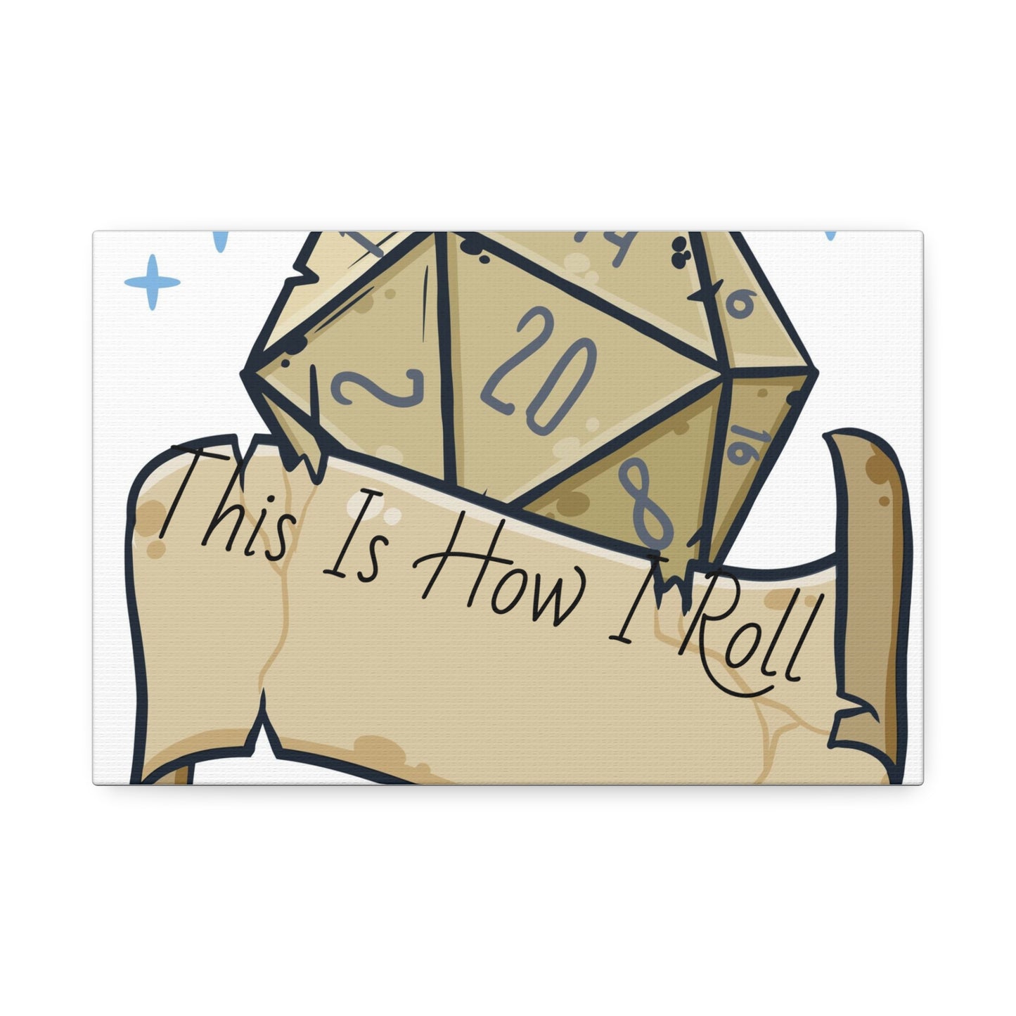 This Is How I Roll D20 Canvas Stretched, 1.5''