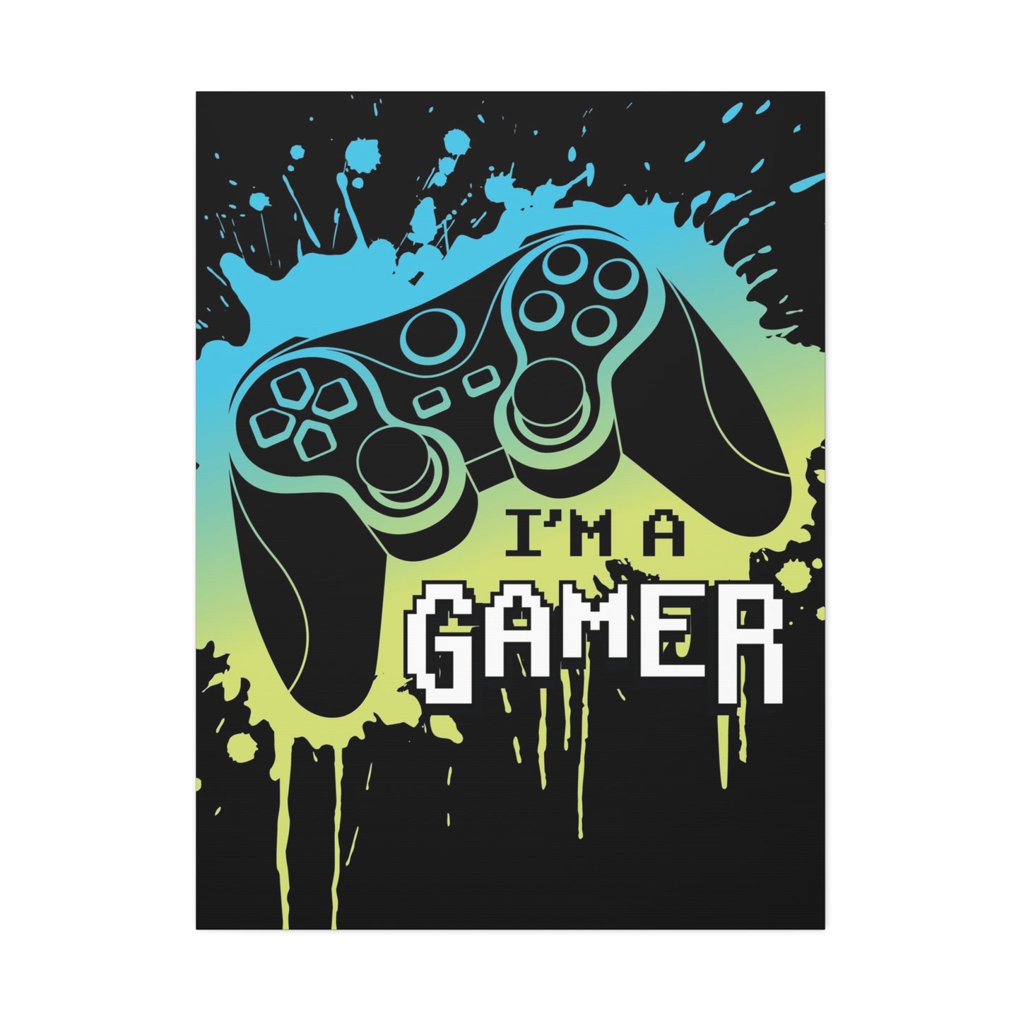 I’m A Gamer Canvas Stretched, 1.5''