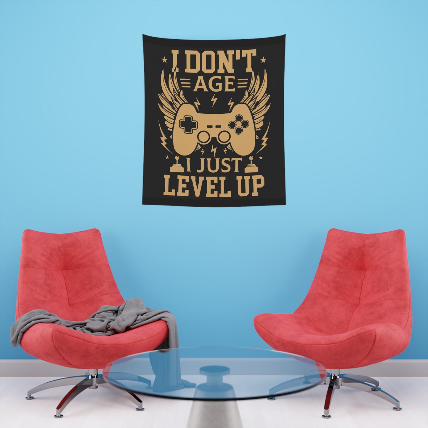 I don’t age I just level up Printed Wall Tapestry