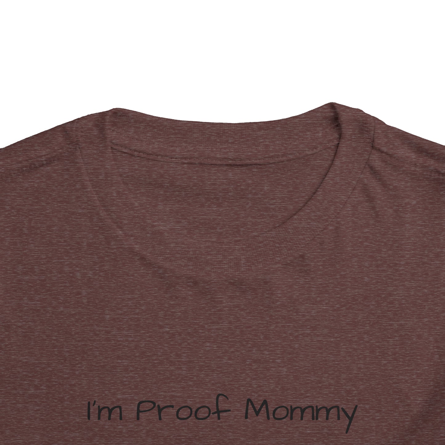 I’m Proof Mommy Doesn’t Play Video Games All The Time Toddler Short Sleeve Tee